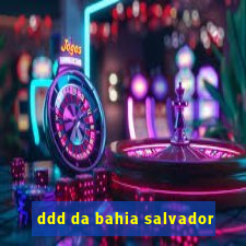 ddd da bahia salvador